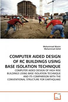 COMPUTER AIDED DESIGN OF RC BUILDINGS USING BASE ISOLATION TECHNIQUE