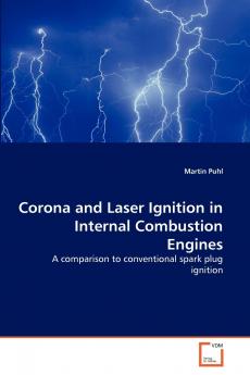 Corona and Laser Ignition in Internal Combustion Engines