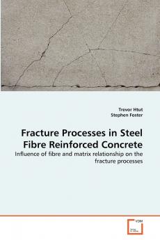Fracture Processes in Steel Fibre Reinforced Concrete
