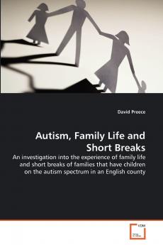 Autism Family Life and Short Breaks