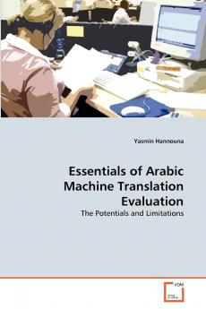 Essentials of Arabic Machine Translation Evaluation