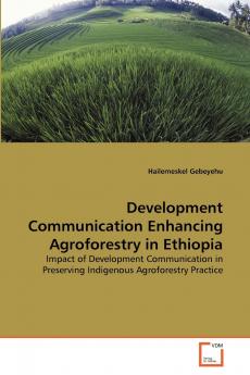 Development Communication Enhancing Agroforestry in Ethiopia