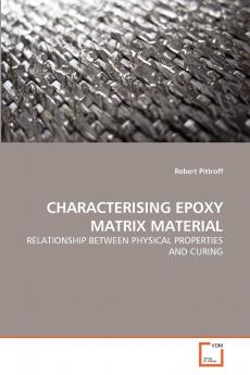 CHARACTERISING EPOXY MATRIX MATERIAL