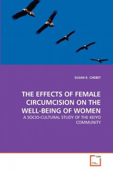 THE EFFECTS OF FEMALE CIRCUMCISION ON THE WELL-BEING OF WOMEN