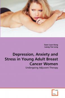 Depression Anxiety and Stress in Young Adult Breast Cancer Women