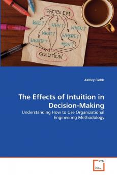 The Effects of Intuition in Decision-Making