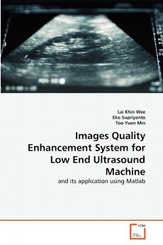 Images Quality Enhancement System for Low End Ultrasound Machine