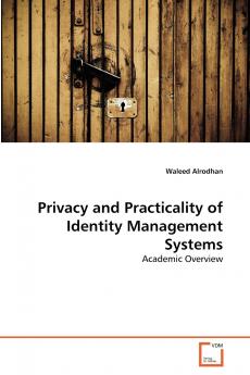 Privacy and Practicality of Identity Management Systems