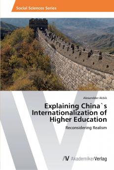 Explaining China`s Internationalization of Higher Education