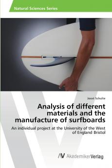 Analysis of different materials and the manufacture of surfboards