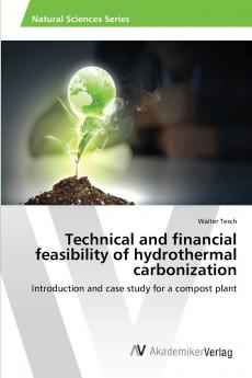 Technical and financial feasibility of hydrothermal carbonization