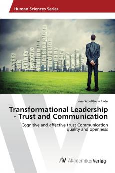 Transformational Leadership - Trust and Communication