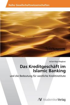 Das Kreditgeschaft Im Islamic Banking