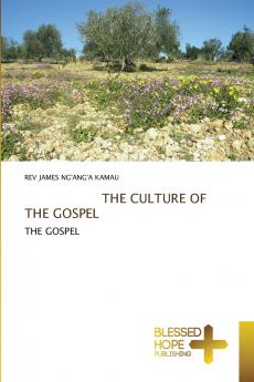 THE CULTURE OF THE GOSPEL
