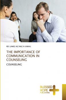 THE IMPORTANCE OF COMMUNICATION IN COUNSELING