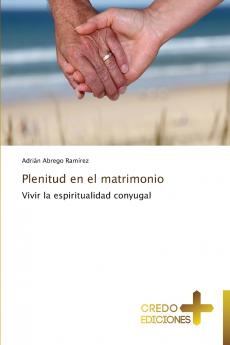 Plenitud En El Matrimonio