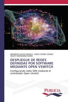 DESPLIEGUE DE REDES DEFINIDAS POR SOFTWARE MEDIANTE OPEN VSWITCH