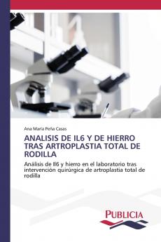 ANALISIS DE IL6 Y DE HIERRO TRAS ARTROPLASTIA TOTAL DE RODILLA