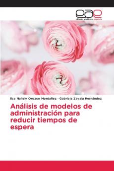 Análisis de modelos de administración para reducir tiempos de espera