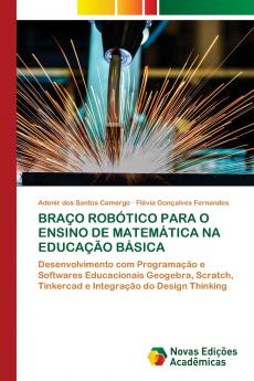 BRAÇO ROBÓTICO PARA O ENSINO DE MATEMÁTICA NA EDUCAÇÃO BÁSICA
