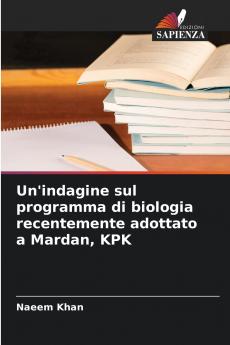 Un'indagine sul programma di biologia recentemente adottato a Mardan KPK