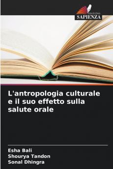 L'antropologia culturale e il suo effetto sulla salute orale