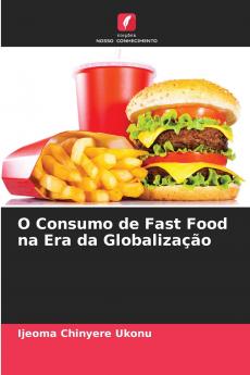 O Consumo de Fast Food na Era da Globalização