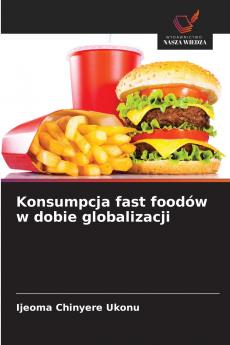Konsumpcja fast foodów w dobie globalizacji