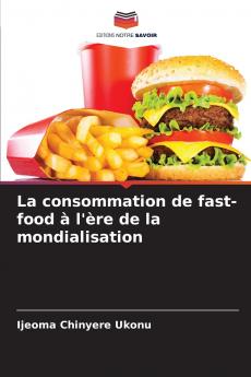 La consommation de fast-food à l'ère de la mondialisation
