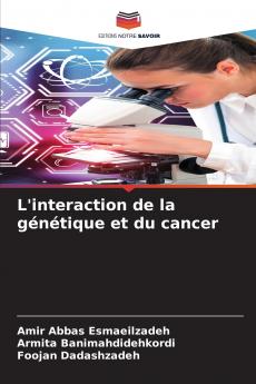 L'interaction de la génétique et du cancer