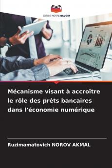 Mécanisme visant à accroître le rôle des prêts bancaires dans l'économie numérique