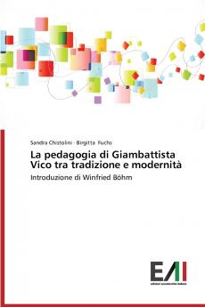La Pedagogia Di Giambattista Vico Tra Tradizione E Modernita