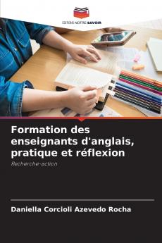 Formation des enseignants d'anglais pratique et réflexion