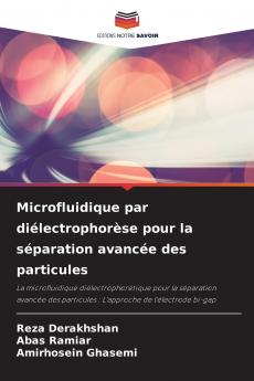 Microfluidique par diélectrophorèse pour la séparation avancée des particules