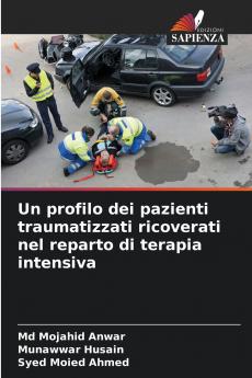 Un profilo dei pazienti traumatizzati ricoverati nel reparto di terapia intensiva