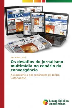 Os desafios do jornalismo multimídia no cenário da convergência