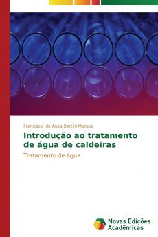 Introdução ao tratamento de água de caldeiras
