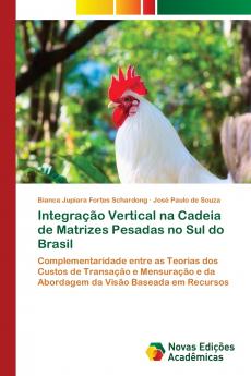 Integração Vertical na Cadeia de Matrizes Pesadas no Sul do Brasil