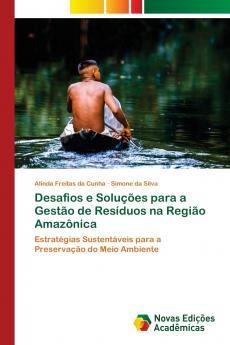 Desafios e Soluções para a Gestão de Resíduos na Região Amazônica