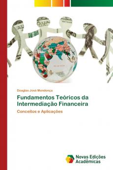 Fundamentos Teóricos da Intermediação Financeira