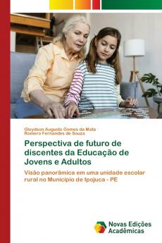 Perspectiva de futuro de discentes da Educação de Jovens e Adultos