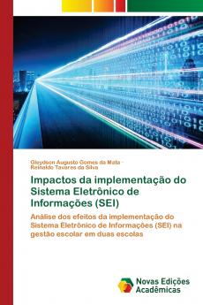 Impactos da implementação do Sistema Eletrônico de Informações (SEI)