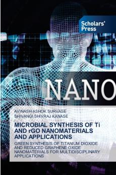 MICROBIAL SYNTHESIS OF Ti AND rGO NANOMATERIALS AND APPLICATIONS