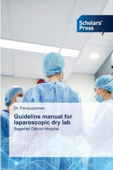Guideline manual for laparoscopic dry lab