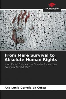 From Mere Survival to Absolute Human Rights