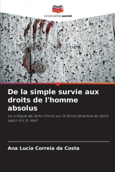 De la simple survie aux droits de l'homme absolus