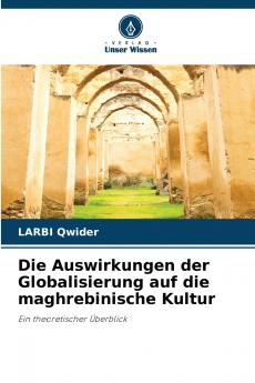 Die Auswirkungen der Globalisierung auf die maghrebinische Kultur