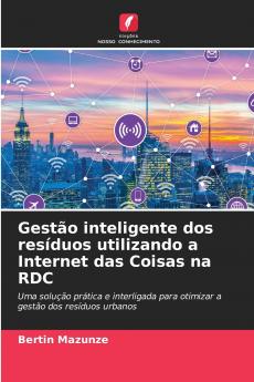Gestão inteligente dos resíduos utilizando a Internet das Coisas na RDC