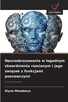 Neuroobrazowanie w łagodnym stwardnieniu rozsianym i jego związek z funkcjami poznawczymi