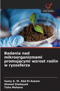 Badania nad mikroorganizmami promującymi wzrost roślin w ryzosferze
